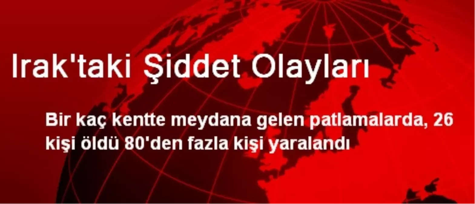 Irak\'taki Şiddet Olayları