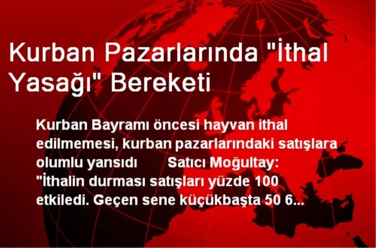 Kurban Pazarlarında "İthal Yasağı" Bereketi