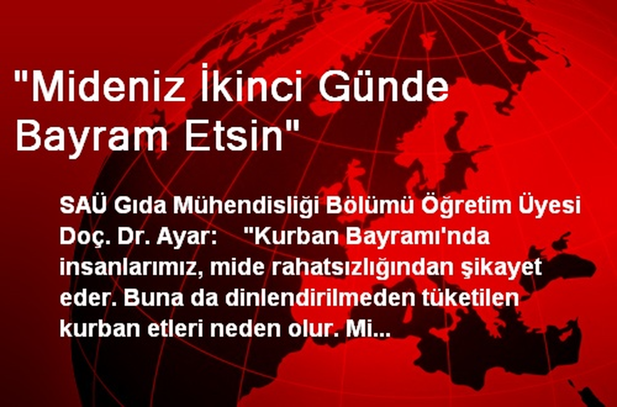 "Mideniz İkinci Günde Bayram Etsin"