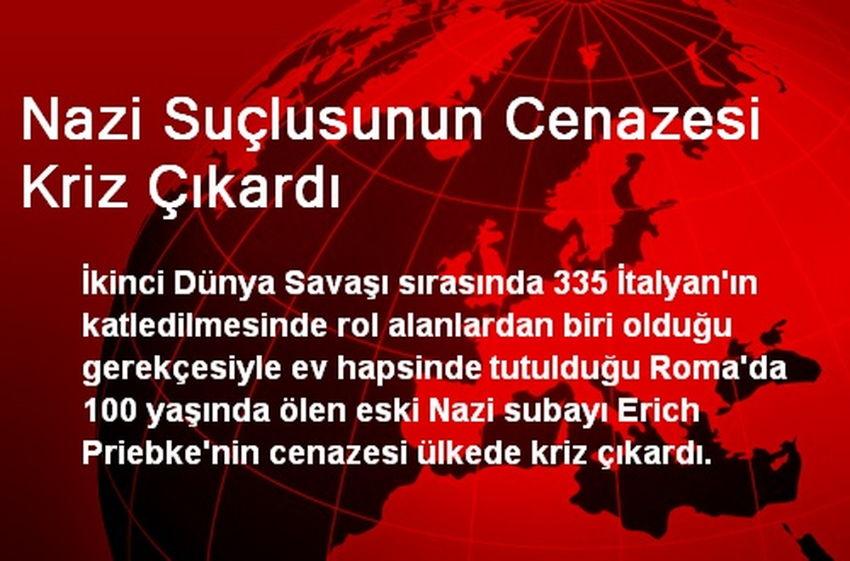 Nazi Suçlusunun Cenazesi Kriz Çıkardı