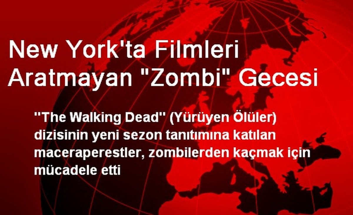 New York\'ta Filmleri Aratmayan "Zombi" Gecesi