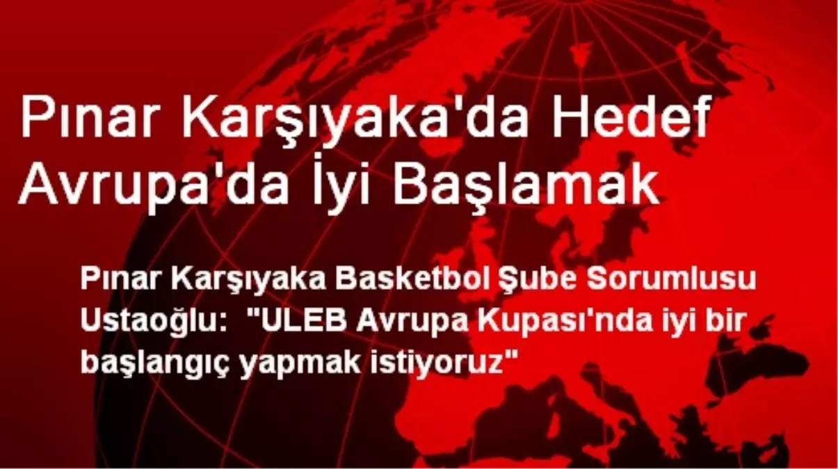 Pınar Karşıyaka\'da Hedef Avrupa\'da İyi Başlamak