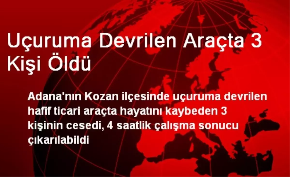 Uçuruma Devrilen Araçta 3 Kişi Öldü