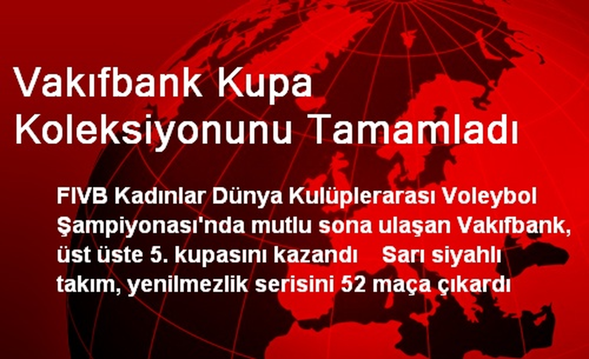 Vakıfbank Kupa Koleksiyonunu Tamamladı