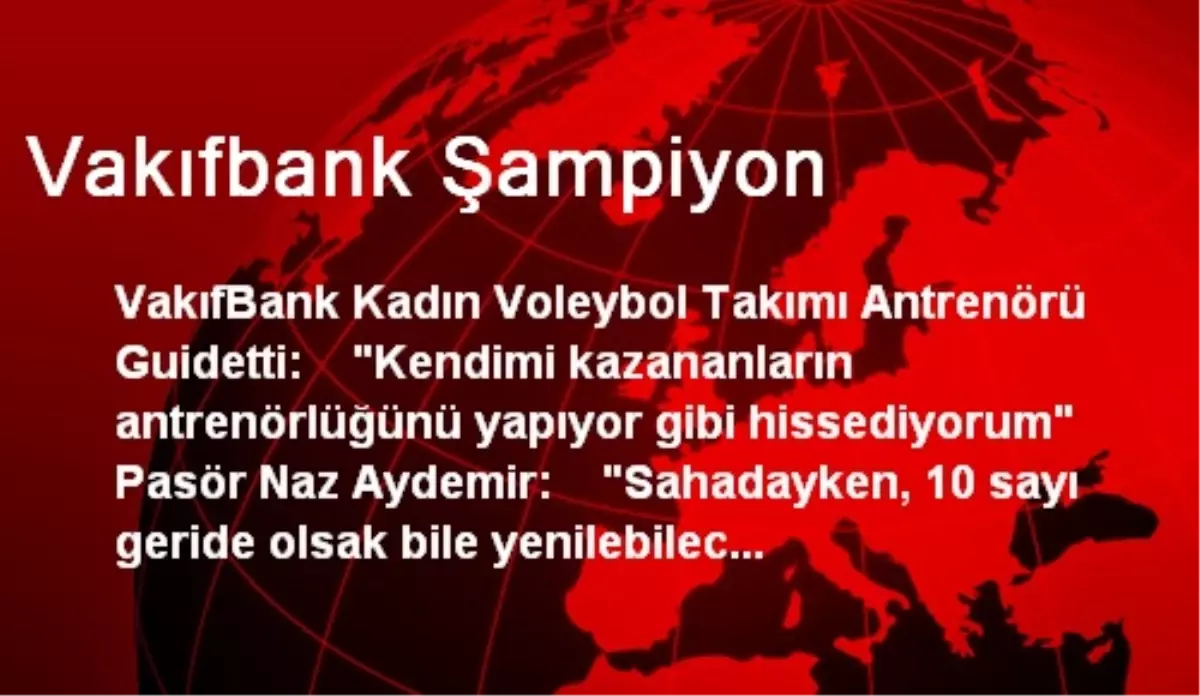 Vakıfbank Şampiyon