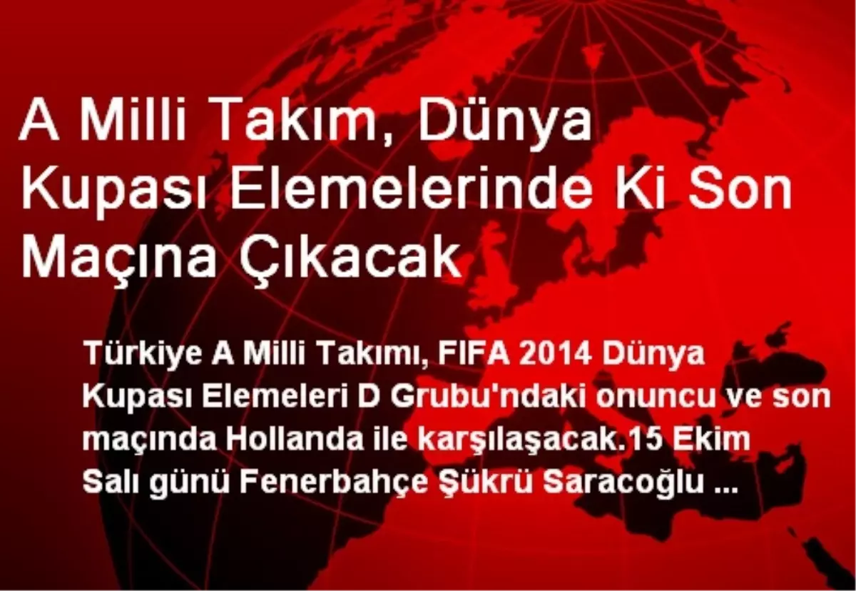 A Milli Takım, Dünya Kupası Elemelerinde Ki Son Maçına Çıkacak