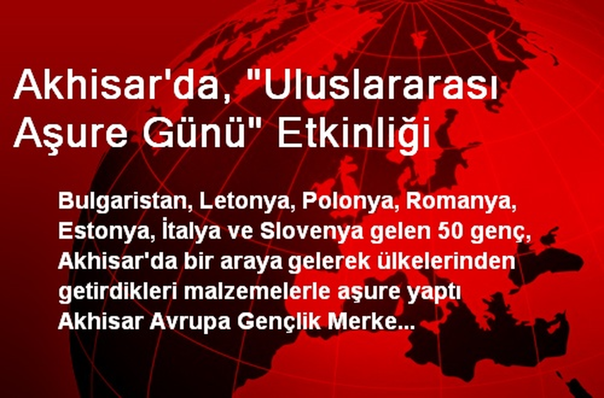 Akhisar\'da, "Uluslararası Aşure Günü" Etkinliği