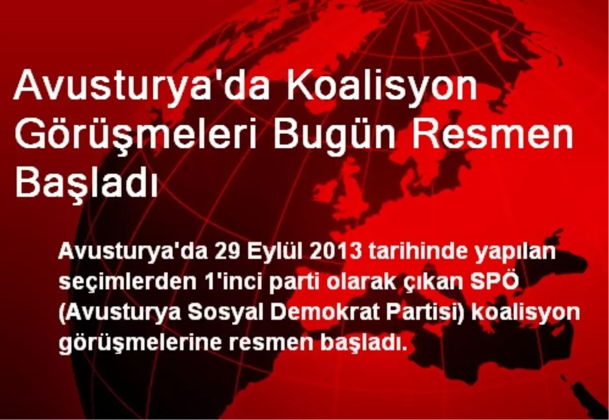 Avusturya\'da Koalisyon Görüşmeleri Bugün Resmen Başladı