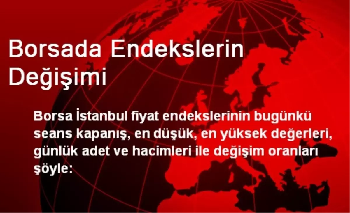 Borsada Endekslerin Değişimi