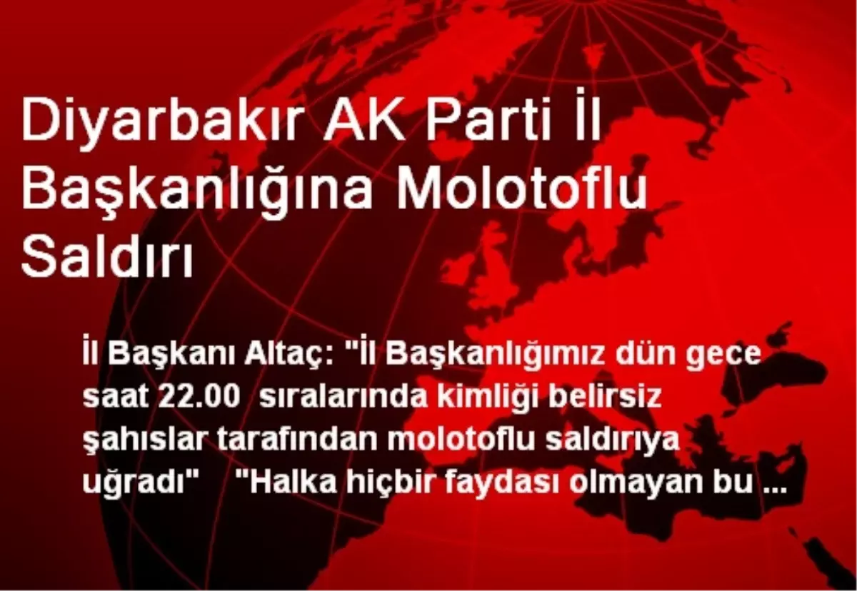 Diyarbakır AK Parti İl Başkanlığına Molotoflu Saldırı