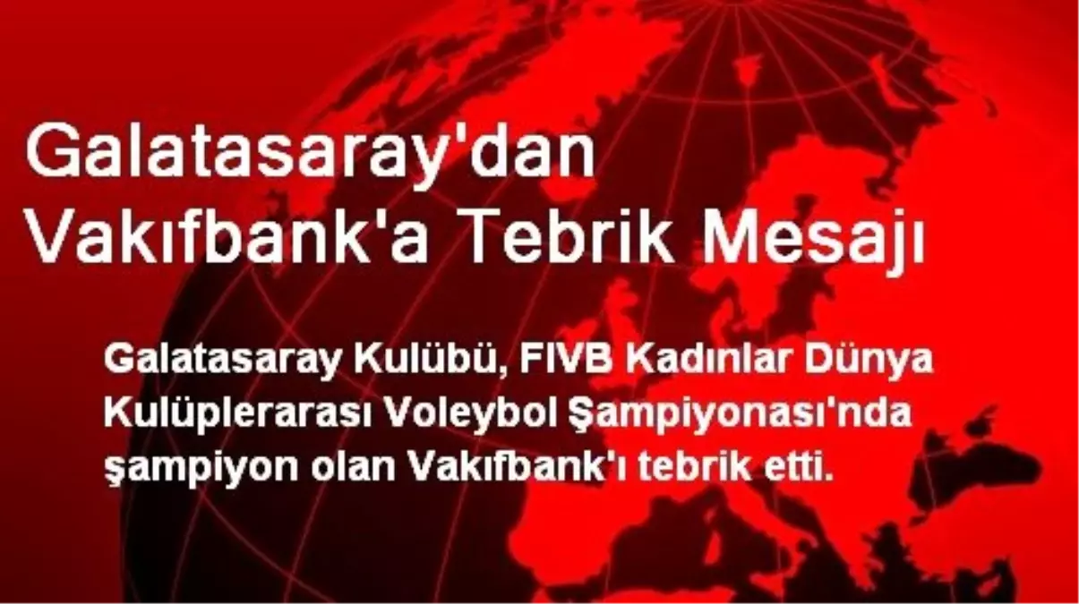 Galatasaray\'dan Vakıfbank\'a Tebrik Mesajı