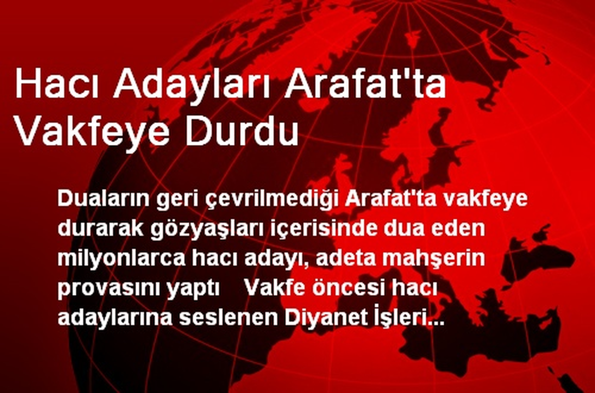 Hacı Adayları Arafat\'ta Vakfeye Durdu