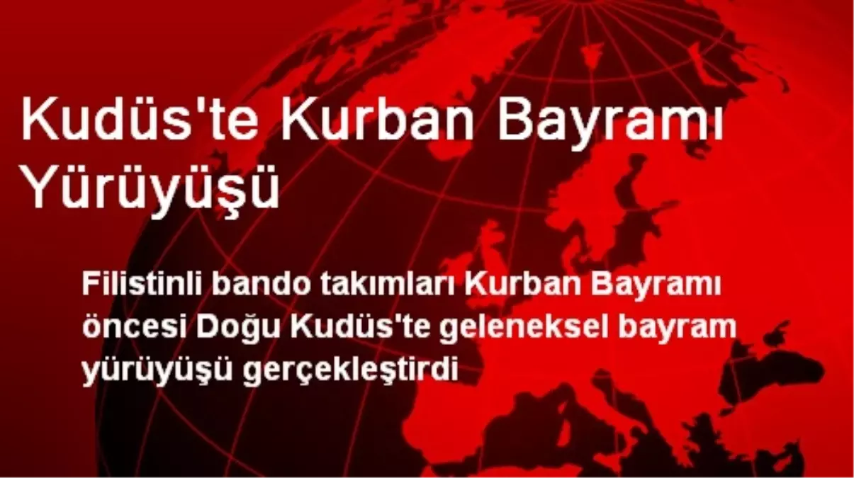 Kudüs\'te Kurban Bayramı Yürüyüşü