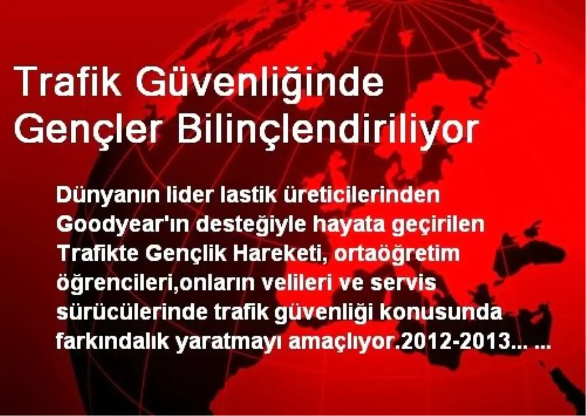 Trafik Güvenliğinde Gençler Bilinçlendiriliyor