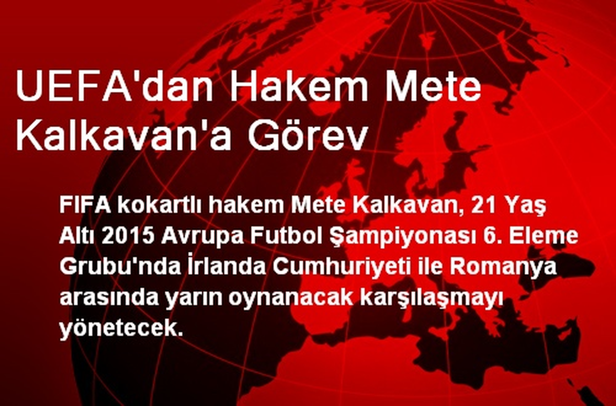 UEFA\'dan Hakem Mete Kalkavan\'a Görev