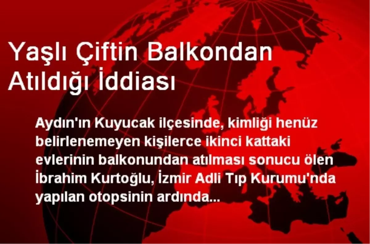 Yaşlı Çiftin Balkondan Atıldığı İddiası