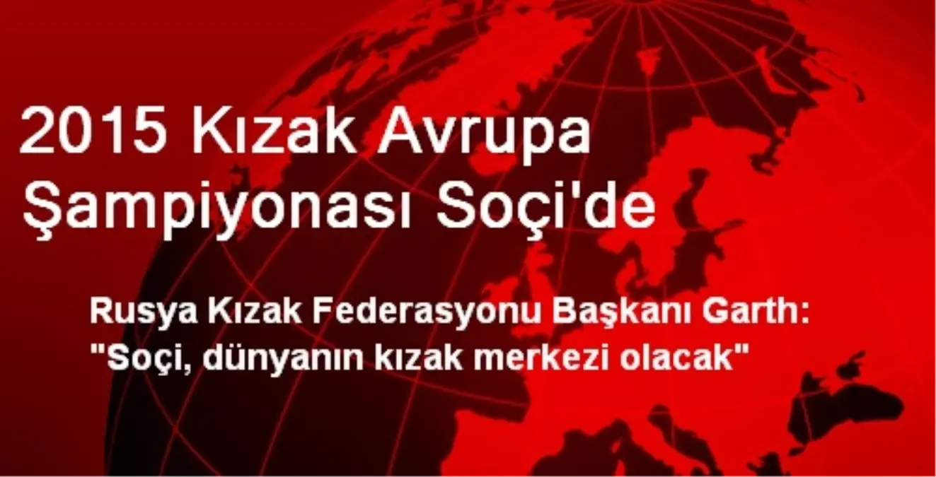 2015 Kızak Avrupa Şampiyonası Soçi\'de