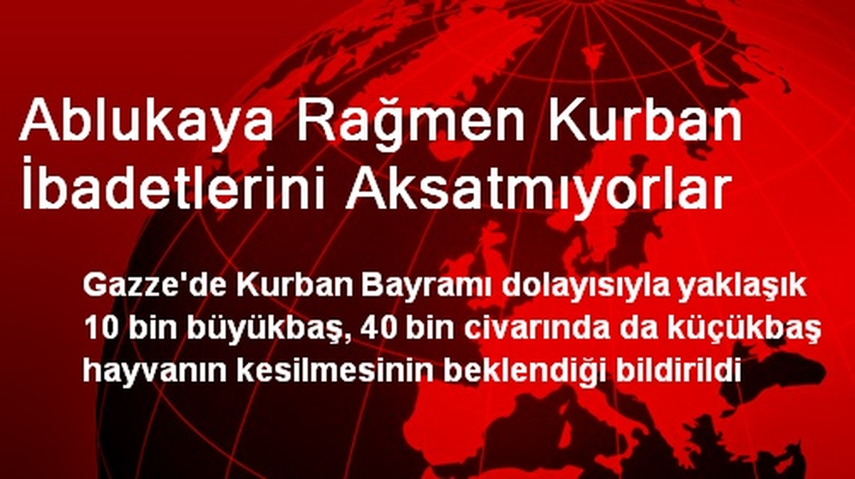 Ablukaya Rağmen Kurban İbadetlerini Aksatmıyorlar