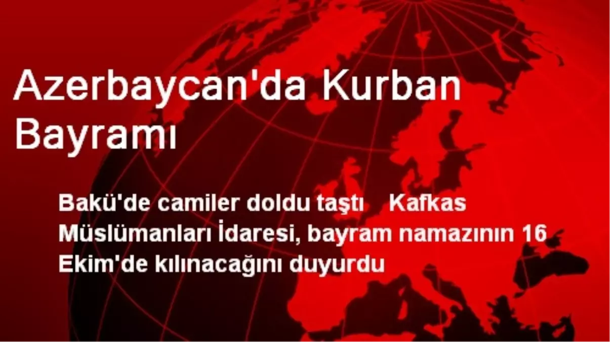 Azerbaycan\'da Binlerce Müslüman, Camilere Akın Etti
