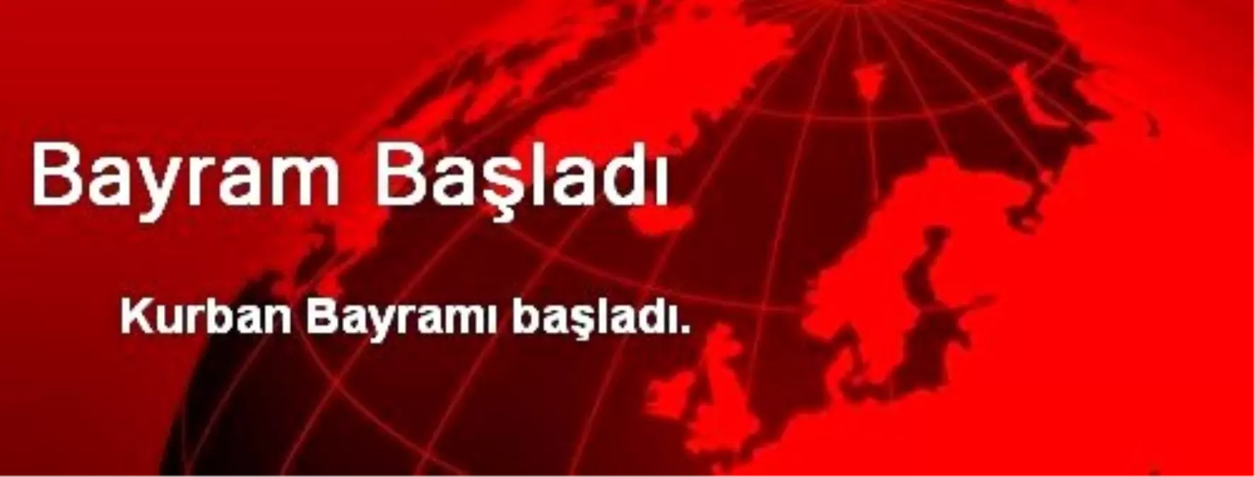 Kurban Bayramı Başladı