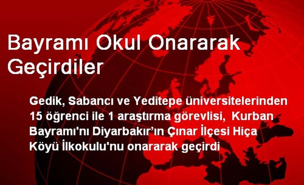 Bayramı Okul Onararak Geçirdiler