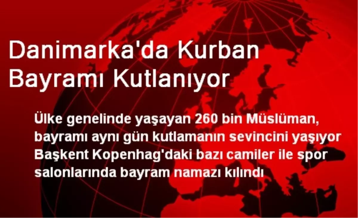 Danimarka\'da Kurban Bayramı Kutlanıyor