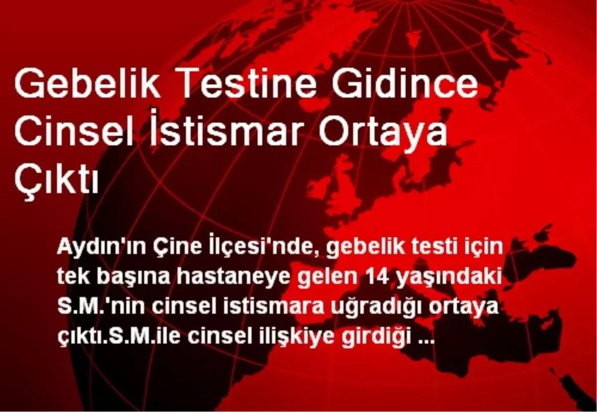 Gebelik Testine Gidince Cinsel İstismar Ortaya Çıktı