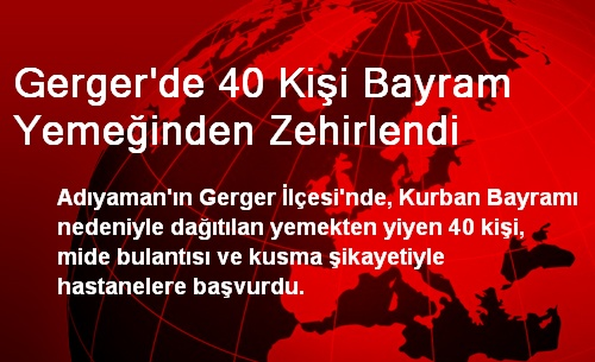 Gerger\'de 40 Kişi Bayram Yemeğinden Zehirlendi
