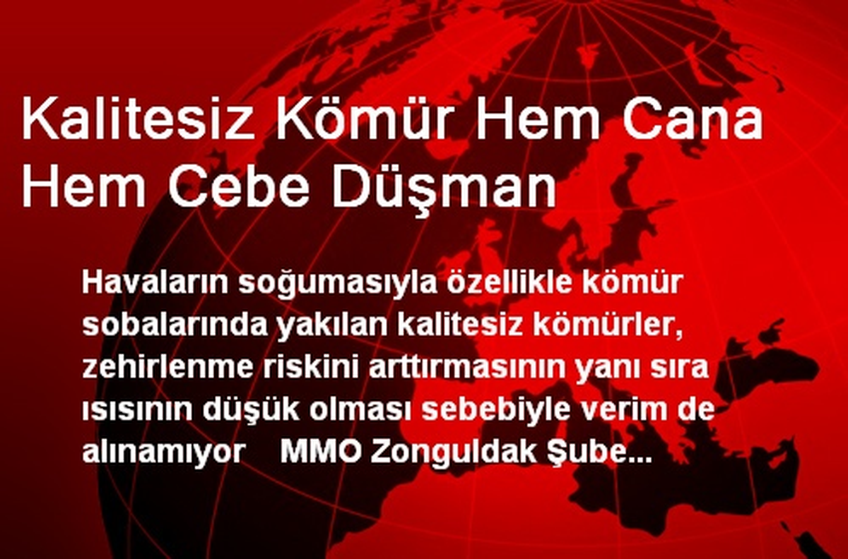 Kalitesiz Kömür Hem Cana Hem Cebe Düşman
