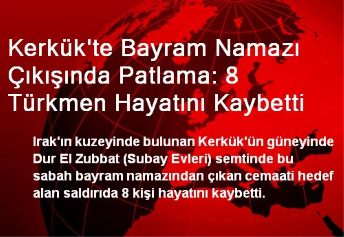 Kerkük\'te Bayram Namazı Çıkışında Saldırı: 8 Ölü