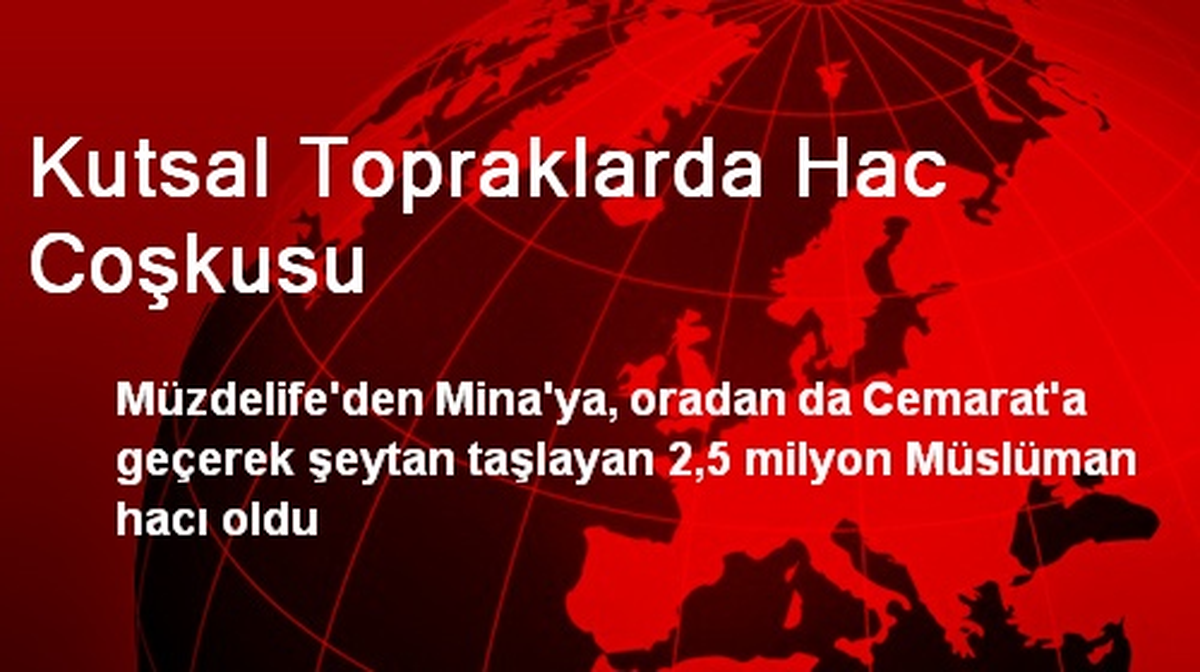 Kutsal Topraklarda Hac Coşkusu