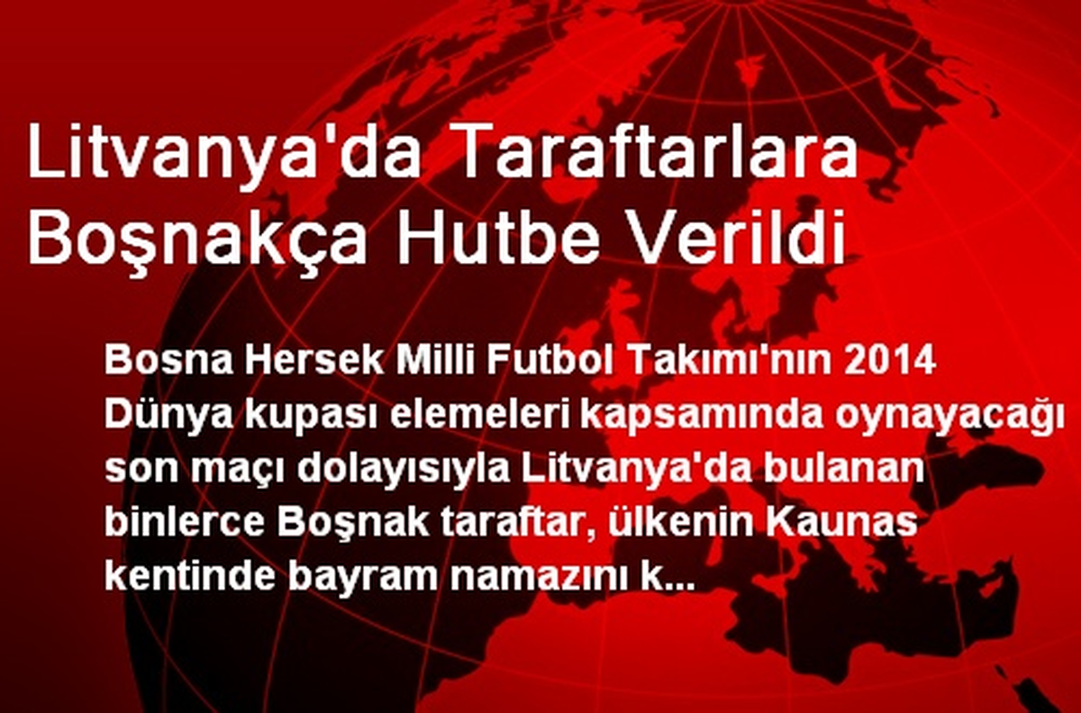 Litvanya\'da Taraftarlara Boşnakça Hutbe Verildi