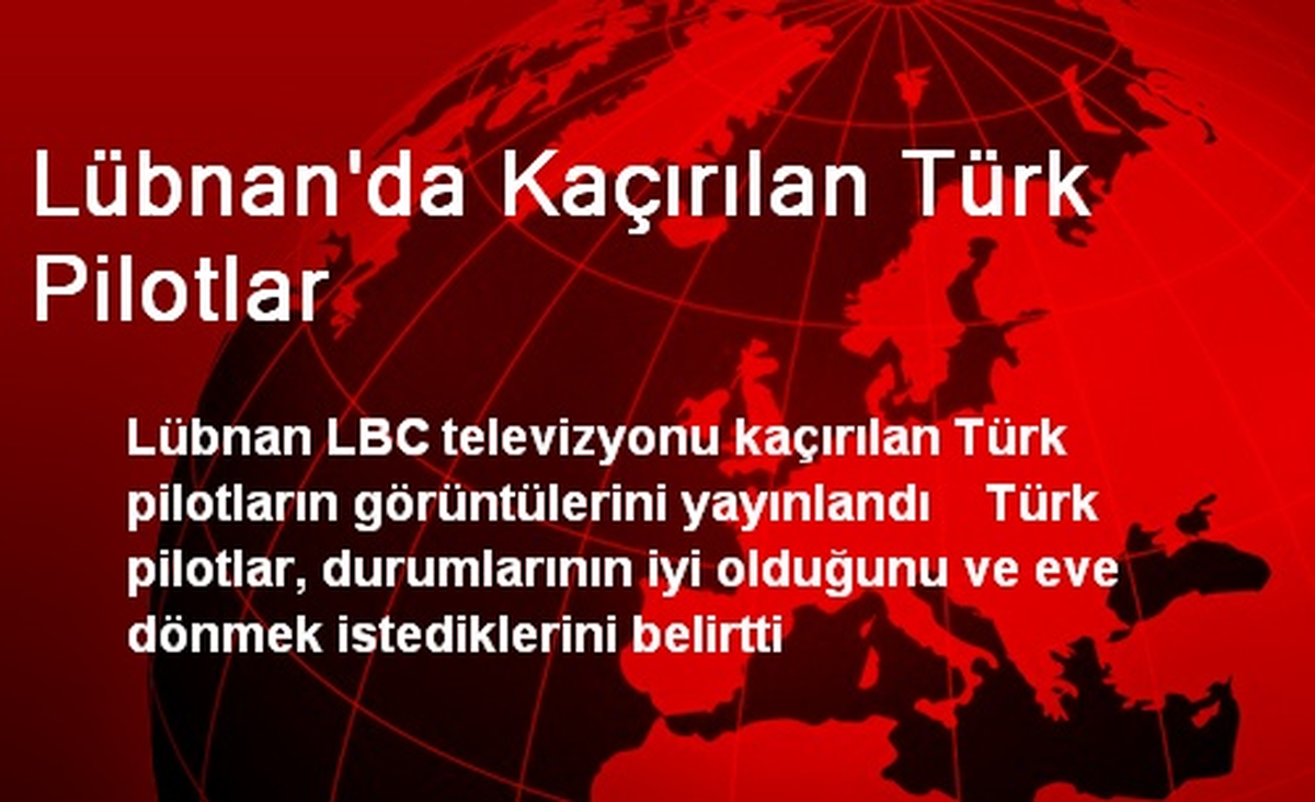 Lübnan\'da Kaçırılan Türk Pilotlar