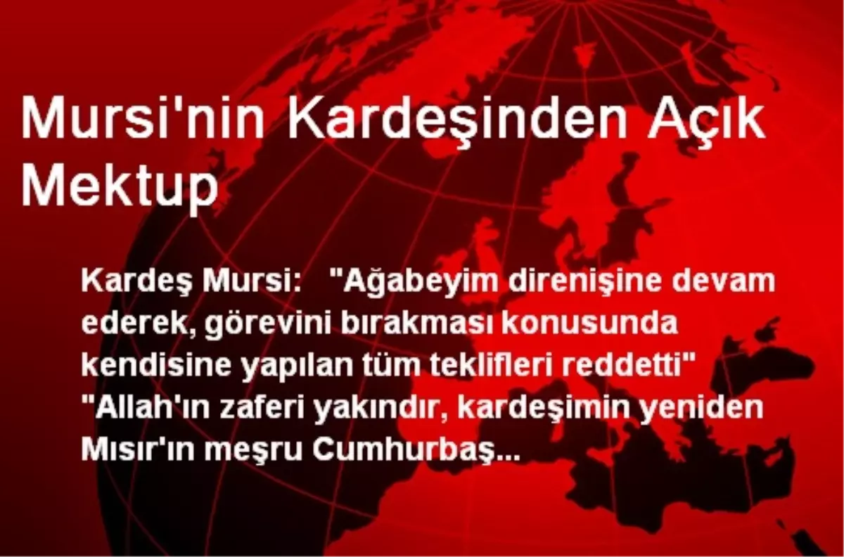 Mursi\'nin Kardeşinden Açık Mektup