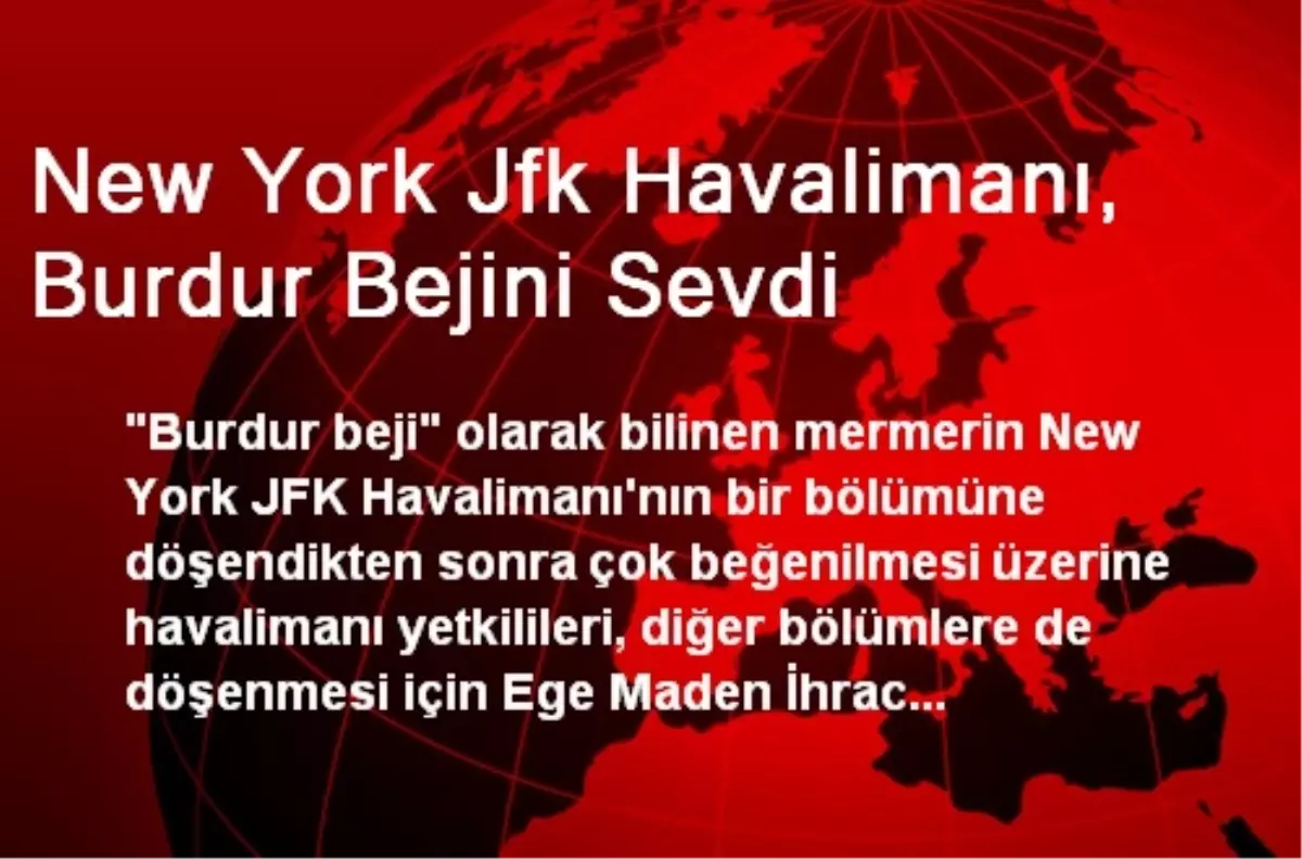 New York JFK Havalimanı, Burdur Bejini Sevdi