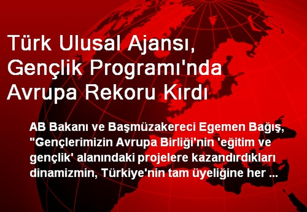 Türk Ulusal Ajansı, Gençlik Programı\'nda Avrupa Rekoru Kırdı
