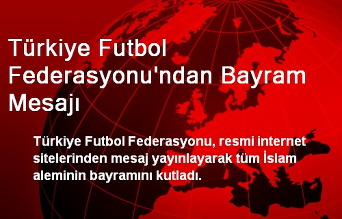 Türkiye Futbol Federasyonu\'ndan Bayram Mesajı