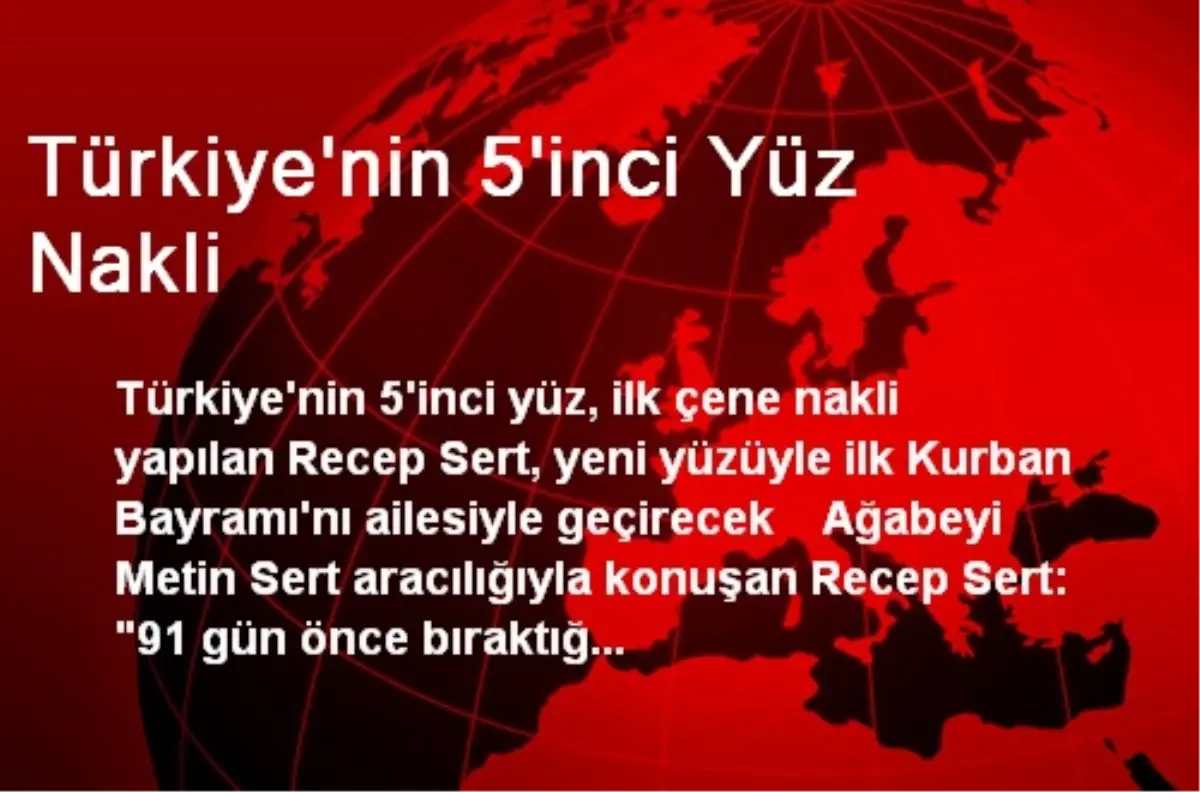 Türkiye\'nin 5\'inci Yüz Nakli