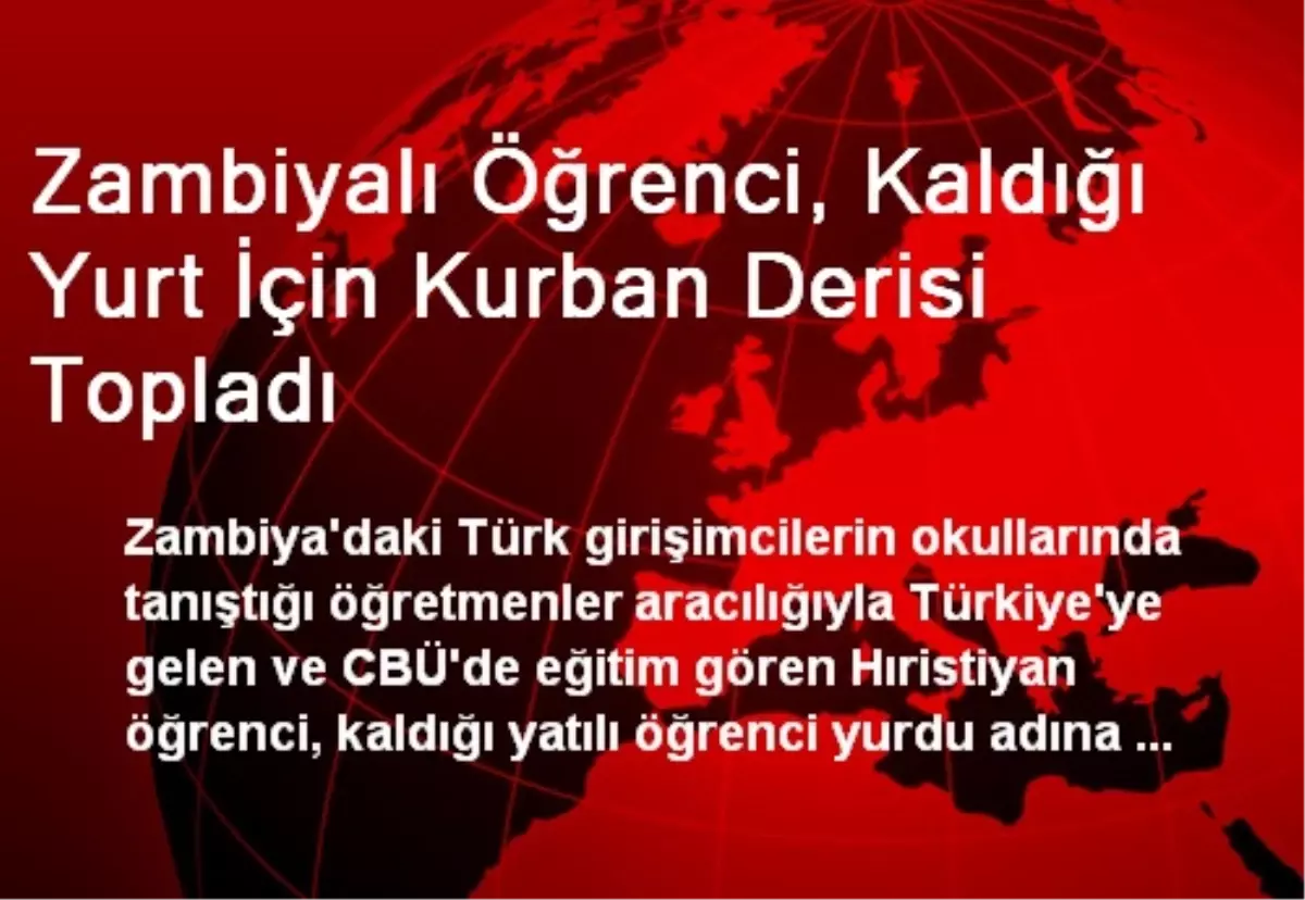 Zambiyalı Öğrenci, Kaldığı Yurt İçin Kurban Derisi Topladı