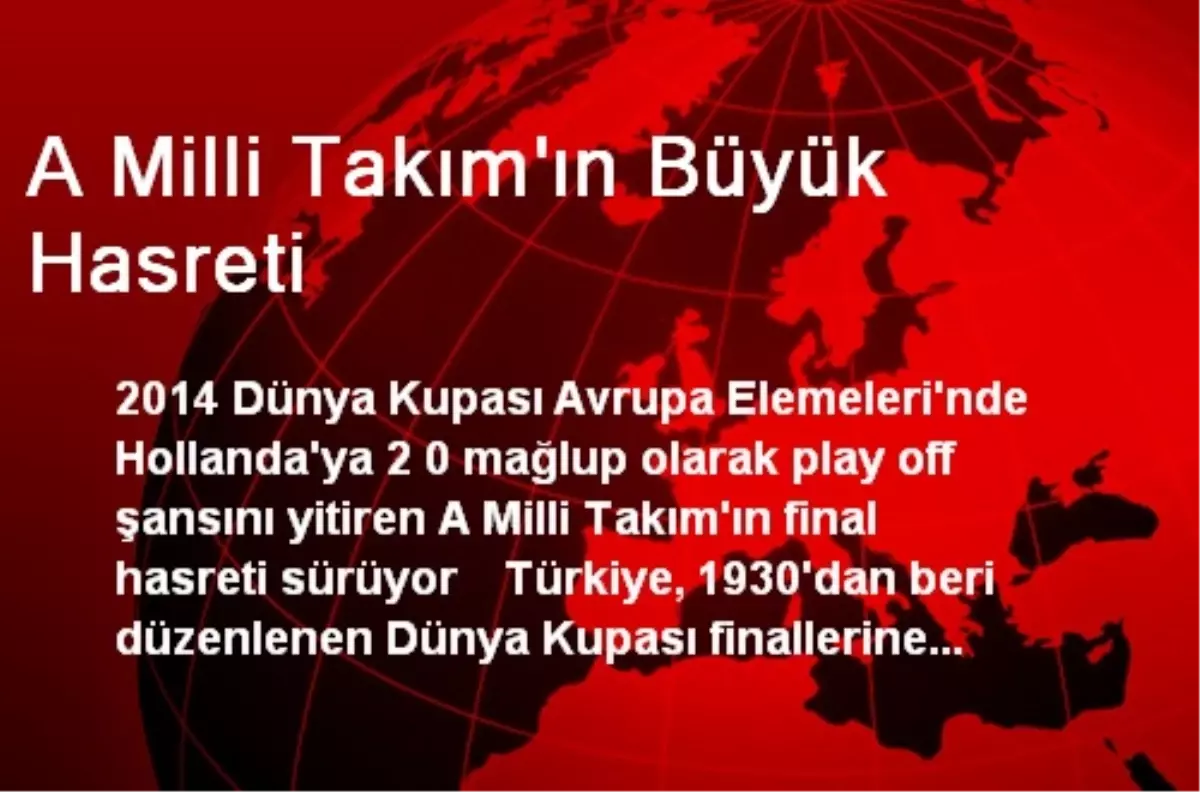 A Milli Takım\'ın Büyük Hasreti