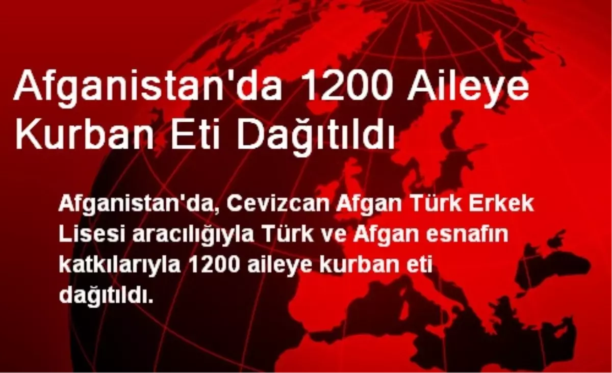 Afganistan\'da 1200 Aileye Kurban Eti Dağıtıldı