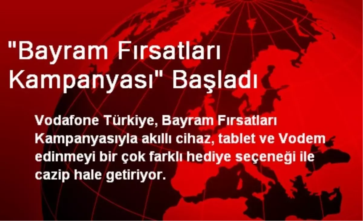 "Bayram Fırsatları Kampanyası" Başladı