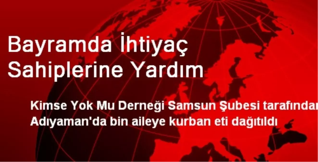 Bayramda İhtiyaç Sahiplerine Yardım