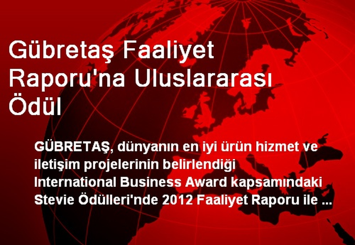 Gübretaş Faaliyet Raporu\'na Uluslararası Ödül