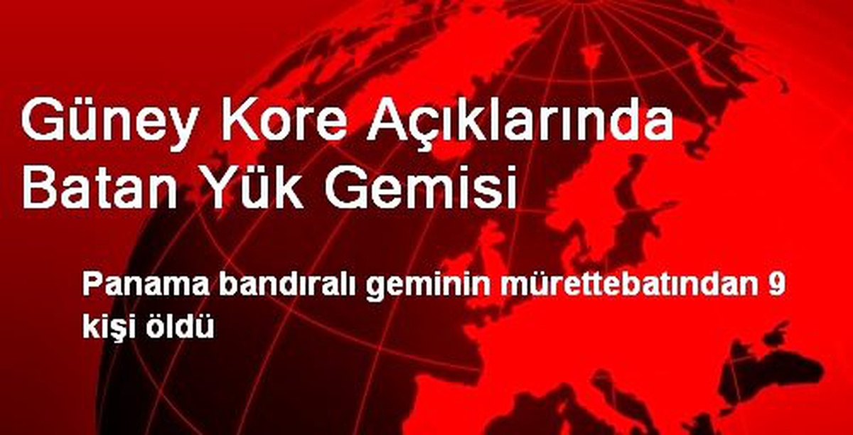 Güney Kore Açıklarında Batan Yük Gemisi