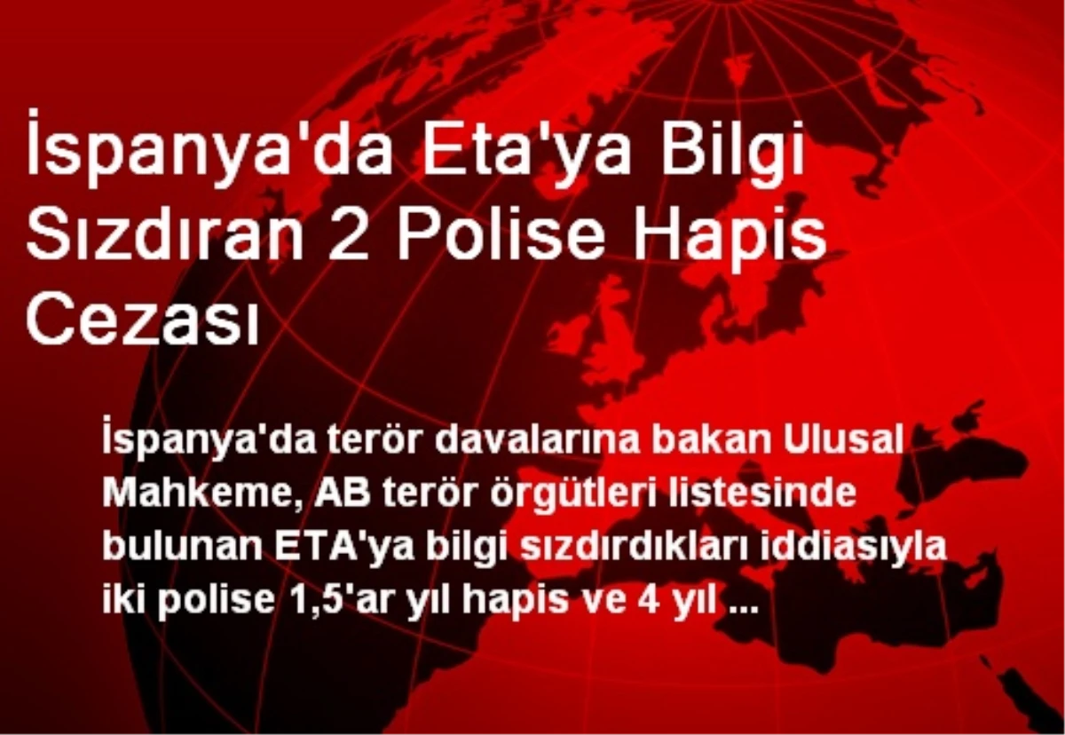 İspanya\'da Eta\'ya Bilgi Sızdıran 2 Polise Hapis Cezası