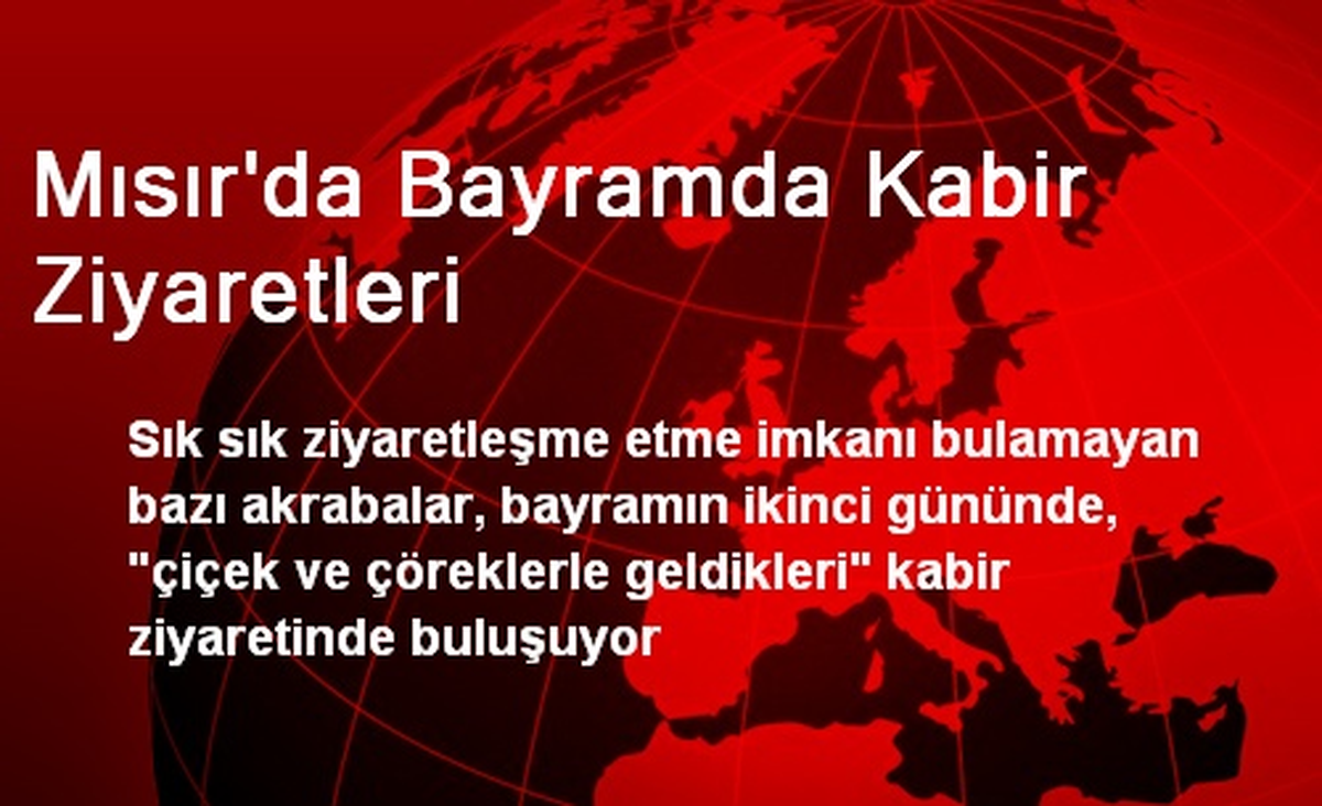 Mısır\'da Bayramda Kabir Ziyaretleri