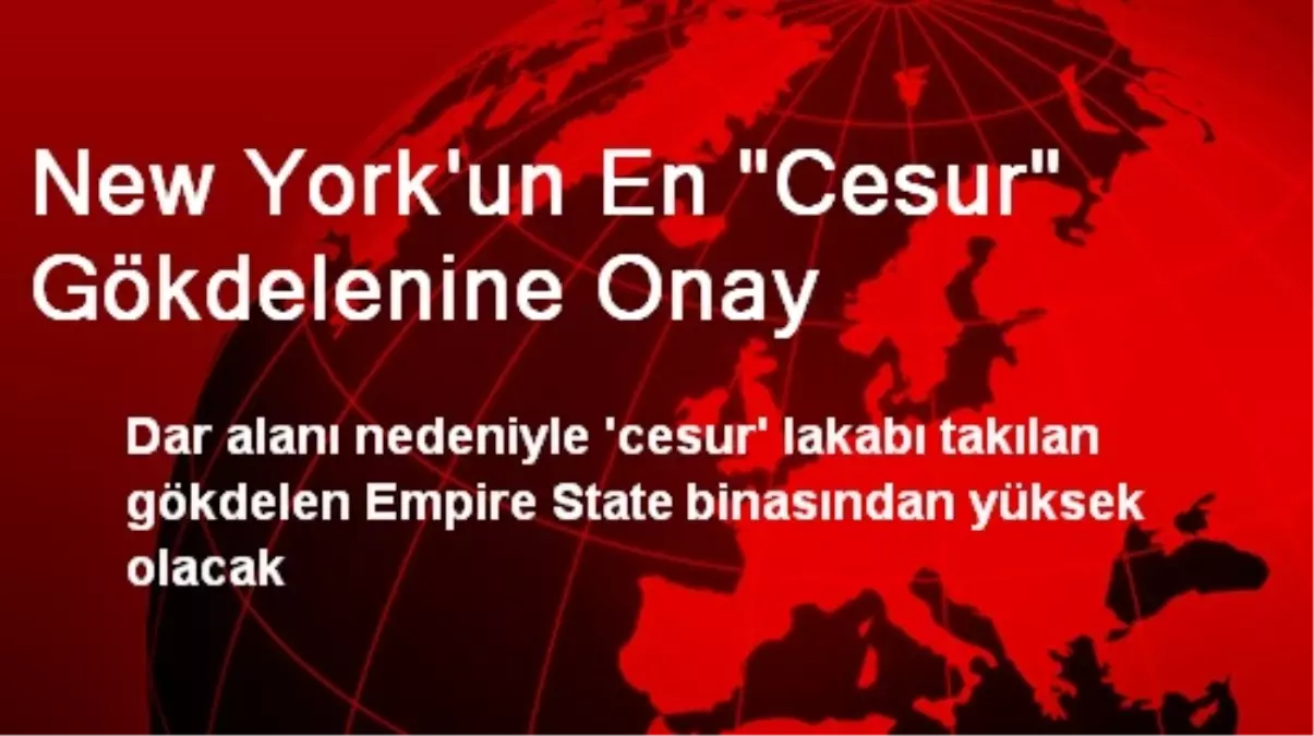 New York\'un En "Cesur" Gökdelenine Onay