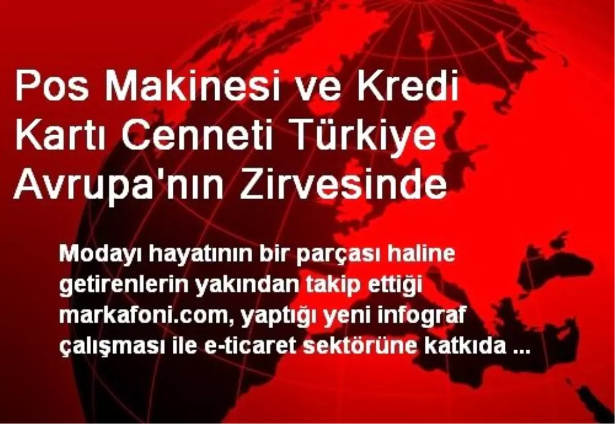 Pos Makinesi ve Kredi Kartı Cenneti Türkiye Avrupa\'nın Zirvesinde