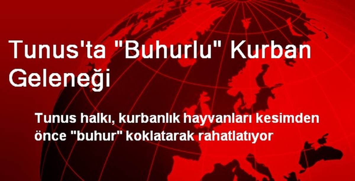 Tunus\'ta Buhurlu Kurban Geleneği